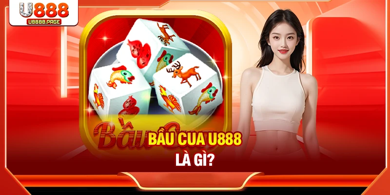 Bầu Cua U888- Cách Chơi Chi Tiết, Chiến Thuật Thắng Lớn