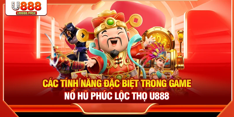 Nổ Hũ Phúc Lộc Thọ U888 - Game Slots Đặc Sắc Thưởng Khủng