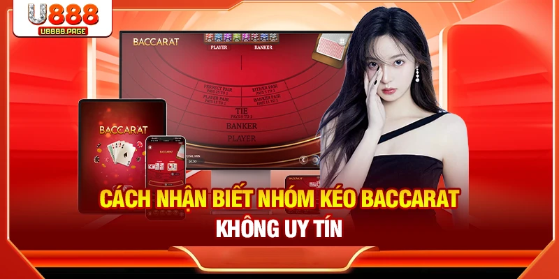 Tìm Hiểu Về Nhóm Kéo Baccarat Uy Tín Nhất 2026 U888