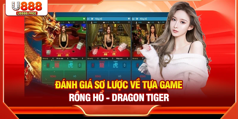 Rồng Hổ U888 - Game Bài Đơn Giản, Tỷ Lệ Thắng Cực Cao