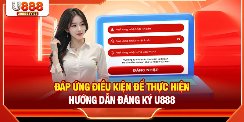 Hướng Dẫn Đăng Ký U888 Nhanh Gọn, Nhận Thưởng Hấp Dẫn