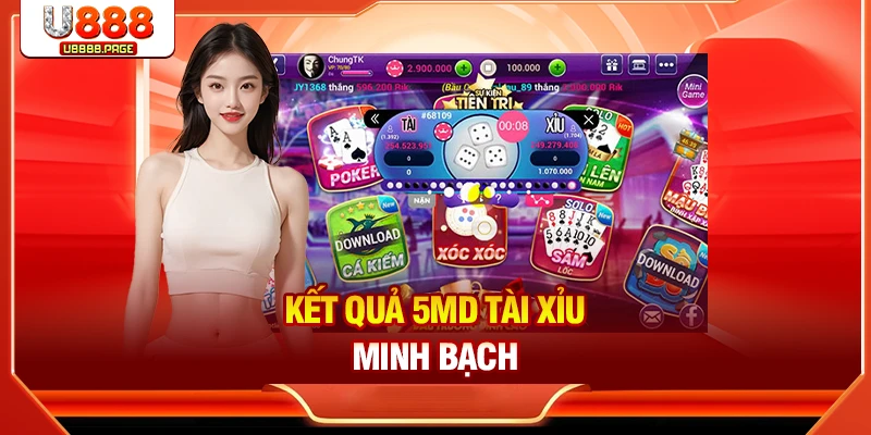 Trải Nghiệm Tài Xỉu MD5 Với Cơ Hội Nhận Thưởng Lớn Tại U888