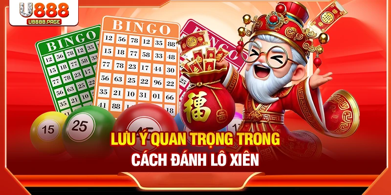 Cách Đánh Lô Xiên – Hướng Dẫn & Tỷ Lệ Thưởng Tại U888