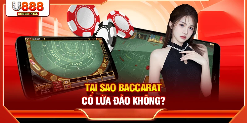 Baccarat Có Lừa Đảo Không? Dấu Hiệu Nhận Biết Để Né Tránh