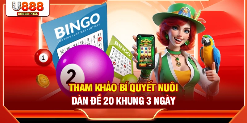 Hé Lộ Dàn Đề 20 Khung 3 Ngày Bất Bại U888 Chia Sẻ