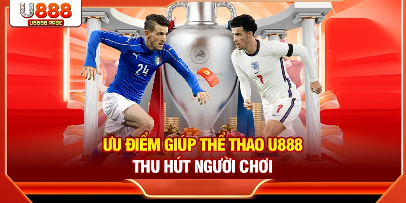 Thể Thao U888 - Sân Chơi Cá Cược Đỉnh Cao Với Kèo Thơm