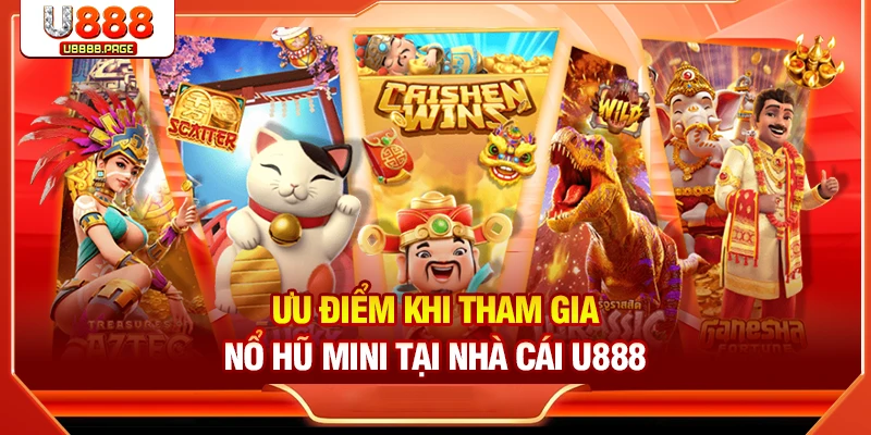 Nổ Hũ Mini U888: Cách Chơi & Bí Quyết Tăng Tỷ Lệ Thắng
