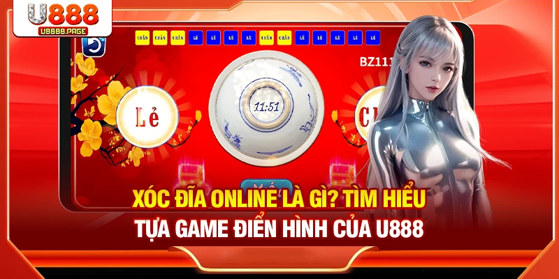 Xóc Đĩa Trực Tuyến- Chơi Đơn Giản, Nhận Thưởng Cực Lớn